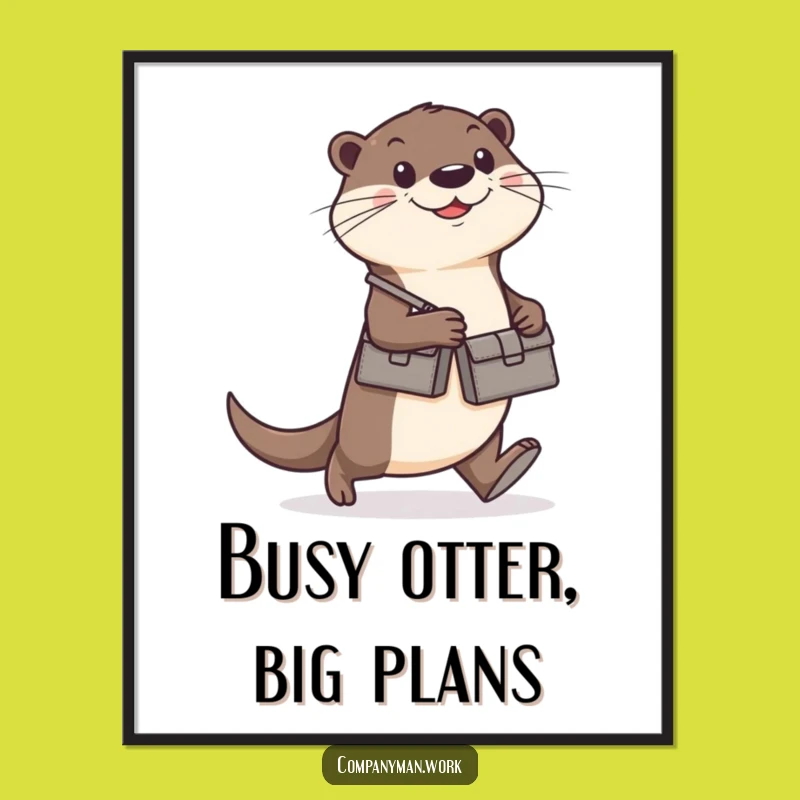 Funny Free Printable Wall Art: Business Otter, Motivating Downloadable Decor for Your Office
